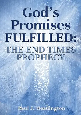 Boże obietnice spełnione: Proroctwo o czasach ostatecznych - God's Promises Fulfilled: The End Times Prophecy