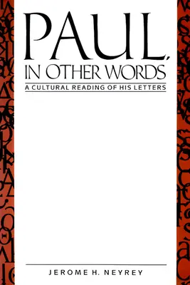 Paweł w innych słowach: Kulturowe odczytanie jego listów - Paul, in Other Words: A Cultural Reading of His Letters