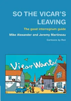 Wikary odchodzi: Dobry przewodnik po bezkrólewiu - So the Vicar's Leaving: The Good Interregnum Guide