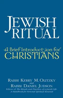 Rytuał żydowski: krótkie wprowadzenie dla chrześcijan - Jewish Ritual: A Brief Introduction for Christians