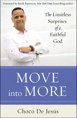 Move Into More: Nieograniczone niespodzianki wiernego Boga - Move Into More: The Limitless Surprises of a Faithful God