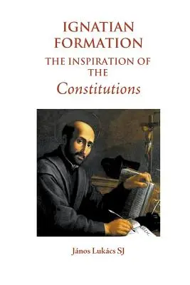 Formacja ignacjańska: Inspiracja Konstytucji - Ignatian Formation: The Inspiration of the Constitutions