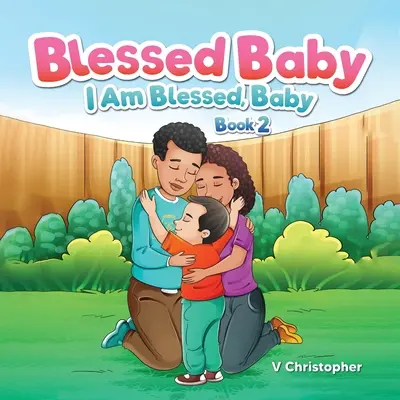 Błogosławione dziecko: Jestem błogosławiony, kochanie - Blessed Baby: I am Blessed, Baby