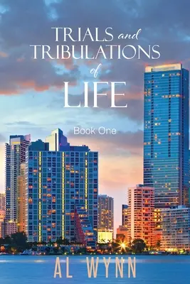 Próby i udręki życia: Księga pierwsza - Trials and Tribulations of Life: Book One