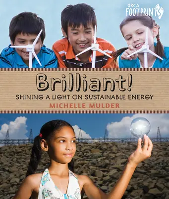 Brilliant!: Światło na zrównoważoną energię - Brilliant!: Shining a Light on Sustainable Energy