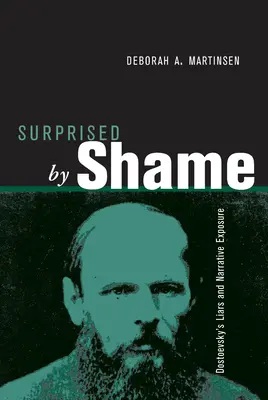 Zaskoczeni wstydem: Kłamcy Dostojewskiego i ekspozycja narracyjna - Surprised by Shame: Dostoevsky's Liars and Narrative Exposure