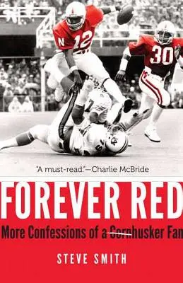 Forever Red: Więcej wyznań fana Cornhusker - Forever Red: More Confessions of a Cornhusker Fan