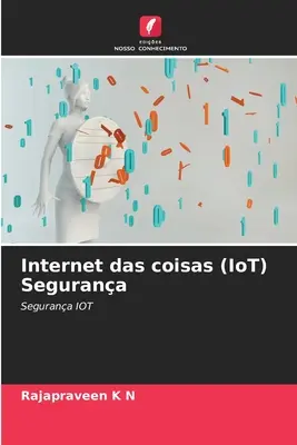 Internet rzeczy (IoT) Segurana - Internet das coisas (IoT) Segurana