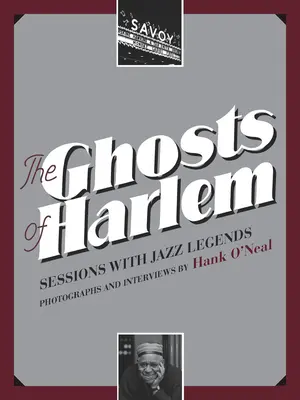 Duchy Harlemu: Sesje z legendami jazzu [z płytą CD (audio)] - The Ghosts of Harlem: Sessions with Jazz Legends [With CD (Audio)]