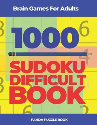 Gry Mózgowe Dla Dorosłych - 1000 Sudoku Trudna Książka: Brain Teaser Puzzles - Brain Games For Adults -1000 Sudoku Difficult Book: Brain Teaser Puzzles