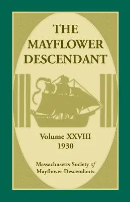 The Mayflower Descendant, tom 28, 1930 r. - The Mayflower Descendant, Volume 28, 1930