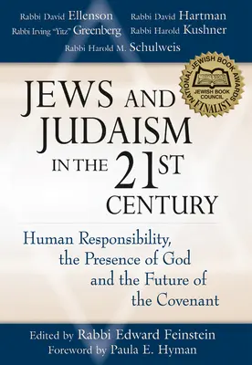 Żydzi i judaizm w XXI wieku: ludzka odpowiedzialność, obecność Boga i przyszłość przymierza - Jews and Judaism in 21st Century: Human Responsibility, the Presence of God and the Future of the Covenant