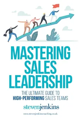 Opanować przywództwo w sprzedaży - Mastering Sales Leadership