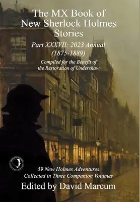 MX Book of New Sherlock Holmes Stories - Część XXXVII: Rocznik 2023 (1875-1889) - The MX Book of New Sherlock Holmes Stories Part XXXVII: 2023 Annual (1875-1889)