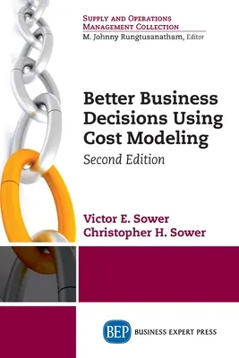 Lepsze decyzje biznesowe z wykorzystaniem modelowania kosztów, wydanie drugie - Better Business Decisions Using Cost Modeling, Second Edition