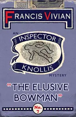 Nieuchwytny Bowman: Tajemnica inspektora Knollisa - The Elusive Bowman: An Inspector Knollis Mystery