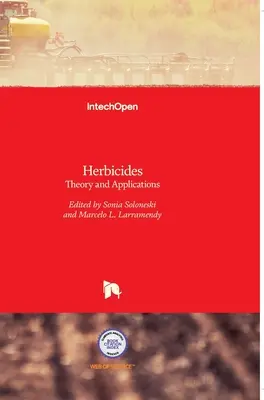 Herbicydy: Teoria i zastosowania - Herbicides: Theory and Applications