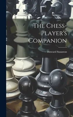 Towarzysz szachisty - The Chess-player's Companion