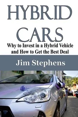 Samochody hybrydowe: Dlaczego warto zainwestować w samochód hybrydowy i jak uzyskać najlepszą ofertę? - Hybrid Cars: Why to Invest in a Hybrid Vehicle and How to Get the Best Deal