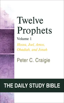 Dwunastu proroków, tom 1: Ozeasz, Joel, Amos, Obadiasz i Jonasz - Twelve Prophets, Volume 1: Hosea, Joel, Amos, Obadiah, and Jonah