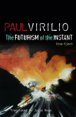 Futuryzm chwili: Stop-Eject - The Futurism of the Instant: Stop-Eject