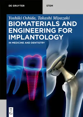 Biomateriały i inżynieria dla implantologii: W medycynie i stomatologii - Biomaterials and Engineering for Implantology: In Medicine and Dentistry