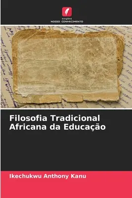 Tradycyjna filozofia afrykańska w edukacji - Filosofia Tradicional Africana da Educao