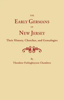 Wcześni Niemcy z New Jersey, ich historia, kościoły i genealogie - Early Germans of New Jersey, Their History, Churches and Genealogies