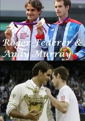 Roger Federer i Andy Murray - Roger Federer & Andy Murray