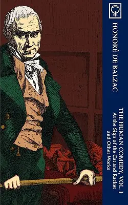 Komedia ludzka, tom I: Na znak kota i rakiety oraz inne utwory (Noumena Classics) - The Human Comedy, Vol. I: At the Sign of The Cat & Racket and Other Works (Noumena Classics)