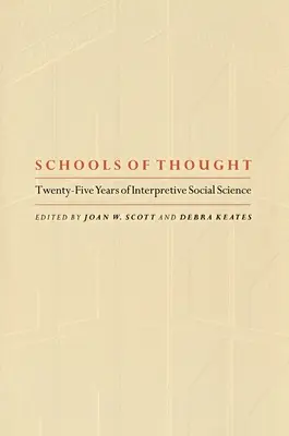 Szkoły myślenia: Dwadzieścia pięć lat interpretacyjnych nauk społecznych - Schools of Thought: Twenty-Five Years of Interpretive Social Science