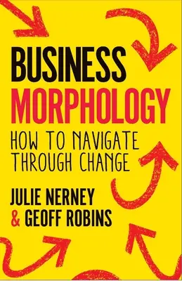 Morfologia biznesu: jak radzić sobie ze zmianami - Business Morphology: How to Navigate Through Change