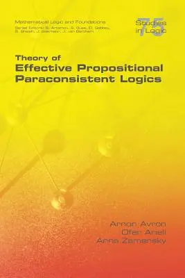 Teoria efektywnych parakonsystentnych logik propozycjonalnych - Theory of Effective Propositional Paraconsistent Logics