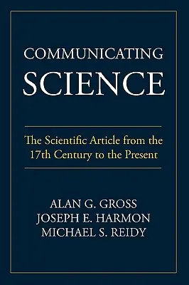 Komunikowanie nauki: Artykuł naukowy od XVII wieku do współczesności - Communicating Science: The Scientific Article from the 17th Century to the Present