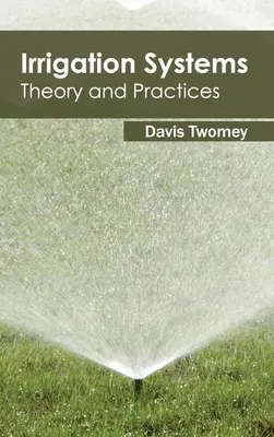 Systemy nawadniające: Teoria i praktyka - Irrigation Systems: Theory and Practices