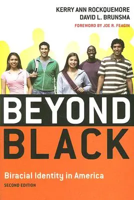 Beyond Black: Biracial Identity in America