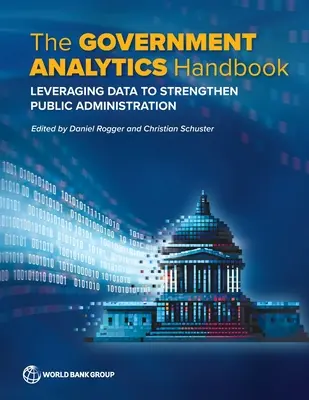 Podręcznik analityki rządowej: Wykorzystanie danych do wzmocnienia administracji publicznej - The Government Analytics Handbook: Leveraging Data to Strengthen Public Administration