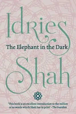 Słoń w ciemności (wydanie kieszonkowe): Chrześcijaństwo, islam i sufi - The Elephant in the Dark (Pocket Edition): Christianity, Islam and the Sufis