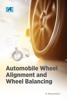 Ustawianie geometrii kół samochodowych i wyważanie kół - Automobile Wheel Alignment and Wheel Balancing