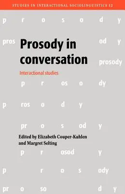 Prozodia w rozmowie: Studia interakcyjne - Prosody in Conversation: Interactional Studies