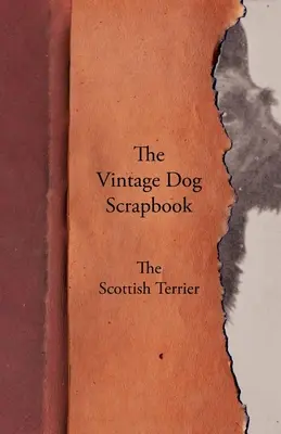 Album o psach w stylu vintage - terier szkocki - The Vintage Dog Scrapbook - The Scottish Terrier