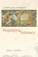 Regulacja intymności: Nowy paradygmat prawny - Regulating Intimacy: A New Legal Paradigm