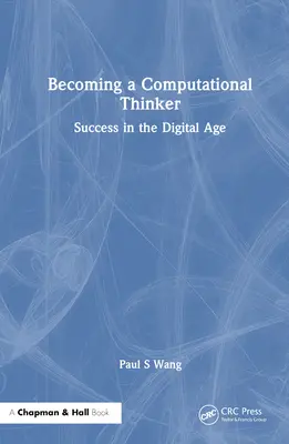 Stawanie się myślicielem obliczeniowym: Sukces w erze cyfrowej - Becoming a Computational Thinker: Success in the Digital Age