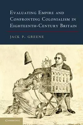 Ocena imperium i konfrontacja z kolonializmem w XVIII-wiecznej Wielkiej Brytanii - Evaluating Empire and Confronting Colonialism in Eighteenth-Century Britain