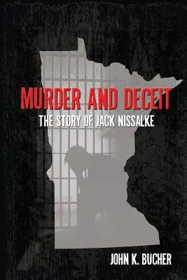 Morderstwo i oszustwo: historia Jacka Nissalke - Murder and Deceit: The Story of Jack Nissalke