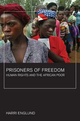 Więźniowie wolności: prawa człowieka a afrykańska biedota, tom 14 - Prisoners of Freedom: Human Rights and the African Poor Volume 14