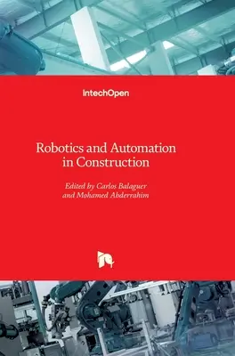Robotyka i automatyzacja w budownictwie - Robotics and Automation in Construction
