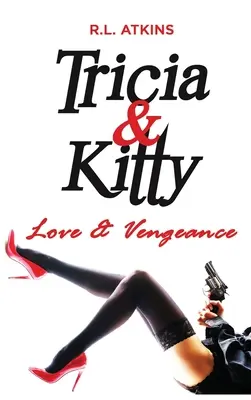 Tricia & Kitty: Miłość i zemsta - Tricia & Kitty: Love and Vengeance