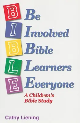 B.I.B.L.E.: Studium Biblii dla dzieci - B.I.B.L.E.: A Children's Bible Study