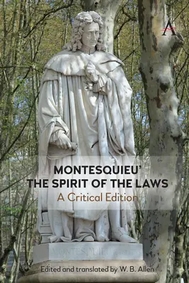 „Duch praw” Monteskiusza: Wydanie krytyczne - Montesquieu's 'The Spirit of the Laws': A Critical Edition